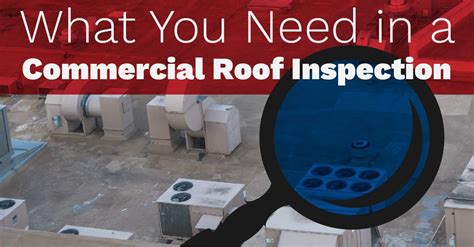 What You Need In A Commercial Roof Inspection Jewett Roofing