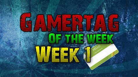 Gamertag Of The Week Week 1 Live Reaction Youtube