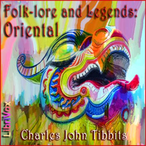 Folk Lore And Legends Oriental Charles John Tibbits Free Download