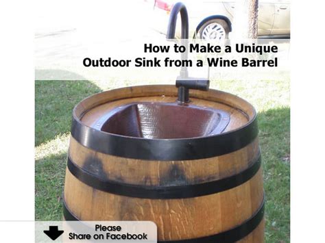 How To Make A Unique Outdoor Sink From A Wine Barrel