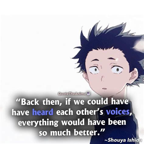 Koe no katachi ( a silent voice ) beautiful quotes. 3 Beautiful A Silent Voice Quotes
