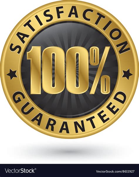 100 Percent Satisfaction Guaranteed Golden Sign Vector Image