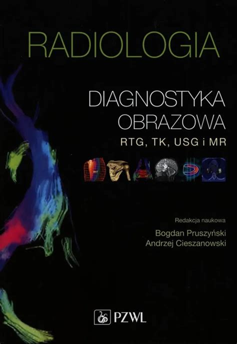 radiologia diagnostyka obrazowa książka księgarnia medyczna pzwl My