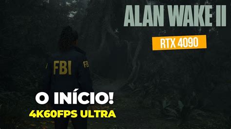 Alan Wake 2 O InÍcio Da Gameplay 4k 60fps No Ultra Youtube