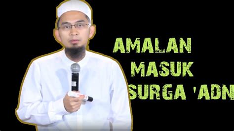 Amalan Agar Masuk Ke Surga Adn Bareng Keluarga || Ustadz Adi Hidayat Lc