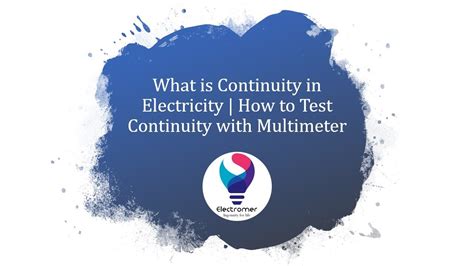 What Is Continuity In Electricity How To Do A Continuity Test With