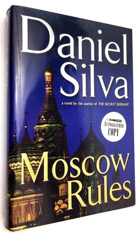 A novel features art restorer and legendary spy gabriel allon. Silva Daniel Moscow Rules Signed 1st Edition Printing ...