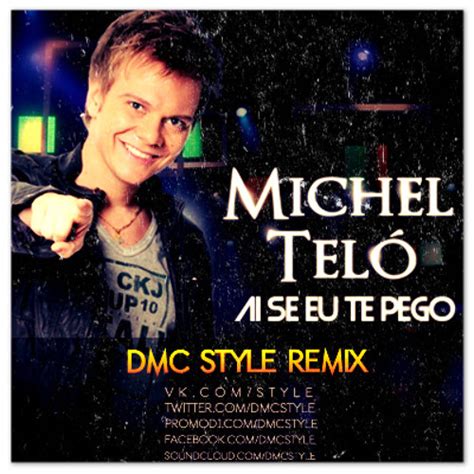 Michel Telo - Ai Se Eu Te Pego (DMC Style Remix) by dmcstyle playlists