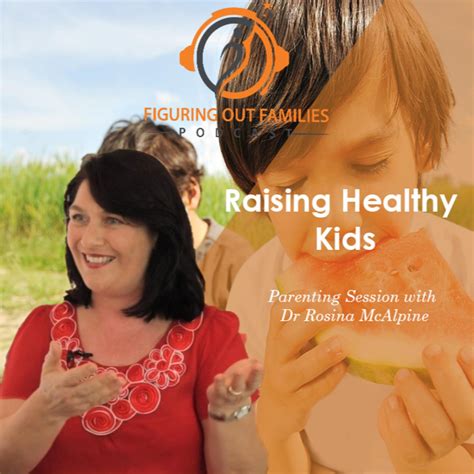Raising Healthy Kids Figuring Out Families Podcast Listen Notes