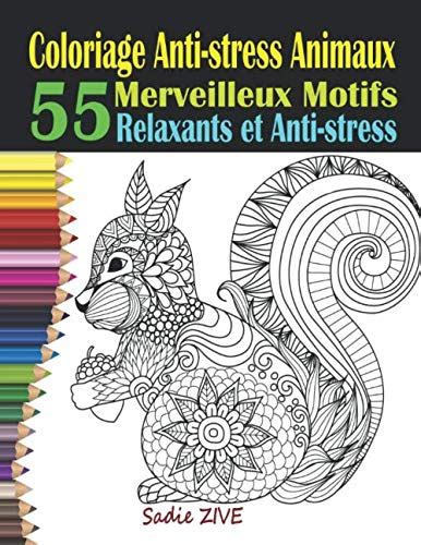 Coloriage Anti Stress Animaux Livre De Coloriage Adulte Anti Stress