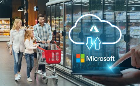 Microsoft Launches ‘cloud For Retail The Third Industry Specific