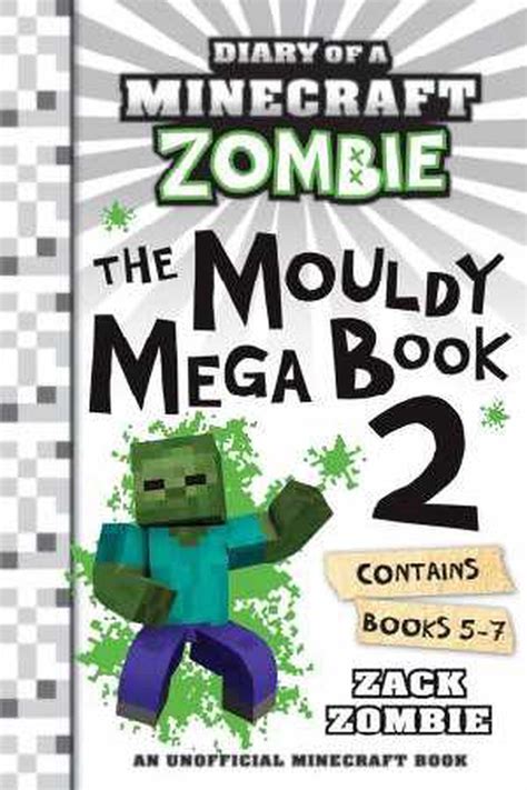 The Mouldy Mega Book 2 Diary Of A Minecraft Zombie By Zack Zombie