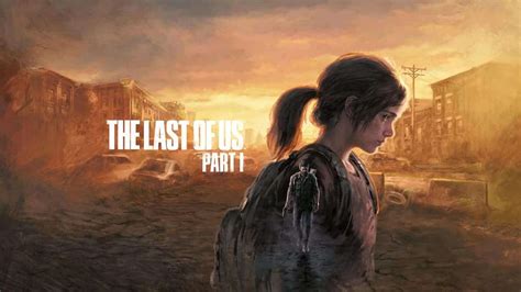 Recension The Last Of Us Part I Pc Psbloggen Se