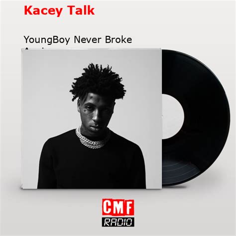 La Historia Y El Significado De La Canción Kacey Talk Youngboy Never
