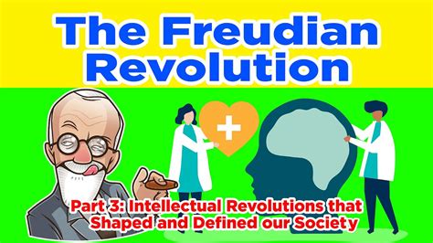The Freudian Revolution Part 3 Of The Intellectual Revolutions That