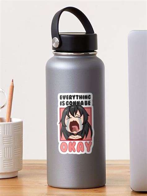 Everything Is Gonna Be Okay Cute Anime Girl Sticker For Sale By