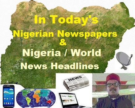 Nigerian Newspapers(Read them online); Nigerian News, World