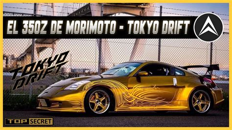 🔰 Todo Sobre El Nissan 350z De Morimoto Tokyo Drift Es Un Top