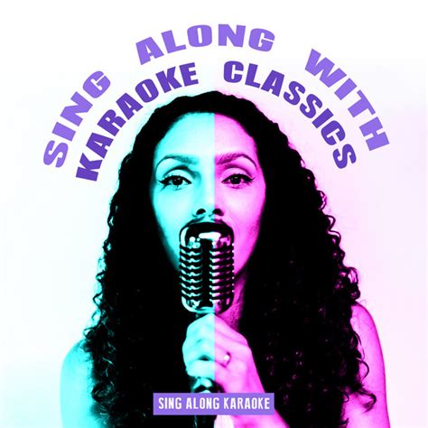 Sing Along With Karaoke Classics Album By Sing Along Karaoke Spotify