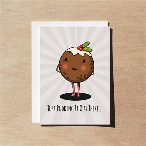 Just Pudding It Out There Christmas Greeting Card Punny Xmas Card