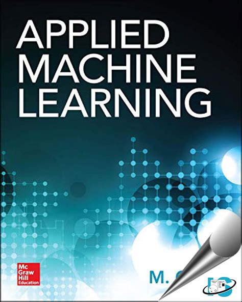 Applied Machine Learning, , 1260456846, 9781260456844