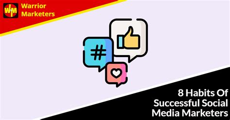 8 Habits Of Successful Social Media Marketers