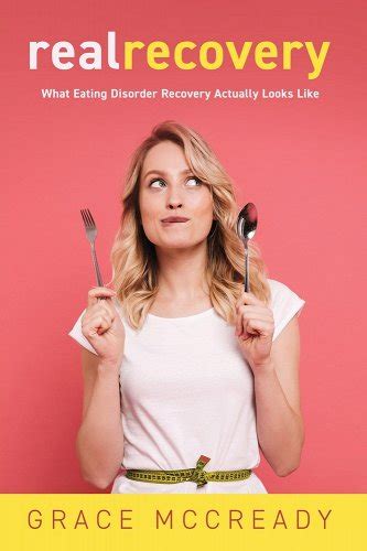 Real Recovery What Eating Disorder Recovery Actually Looks Like A Book
