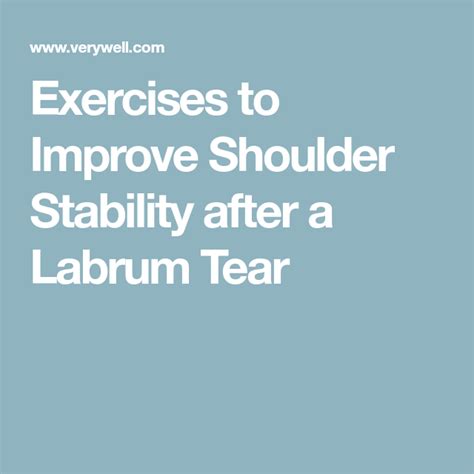 Exercises To Improve Shoulder Stability After A Labrum Tear Exercise