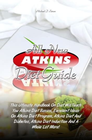 All New Atkins Diet Guide Ebook By Michael J Tatum 1230000018654