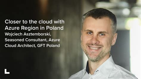 Closer To The Cloud With Azure Region In Poland