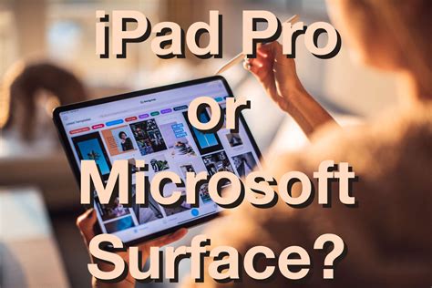 The Ipad Pro Vs Microsoft Surface Which To Buy In 2020 Appletoolbox