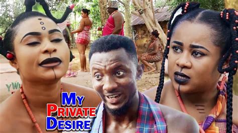 My Private Desire Season New Movie Latest Nollywood Epic Movie Nigerian Movies