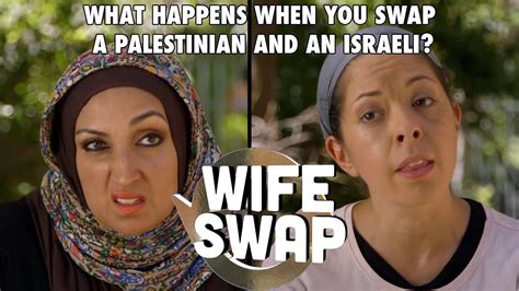 An Israeli Palestinian Wife Swap Youtube