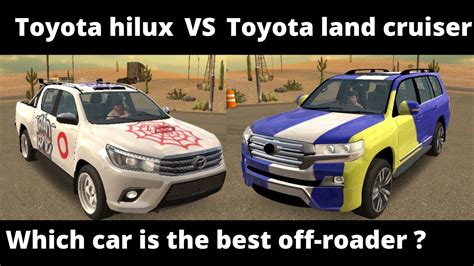 Toyota Hilux Vs Toyota Land Cruiser Which Is The Best Off Roader