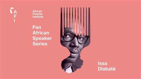 Pan African Speaker Series 01 Issa Diabaté Youtube