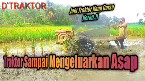 Semua diesel sama kebetulan di. Traktor Sawah Sampai Mengeluarkan Asap Hitam - YouTube