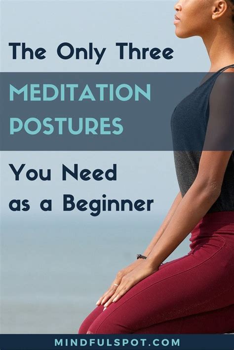 The Only 3 Meditation Postures You Need As A Beginner Meditation