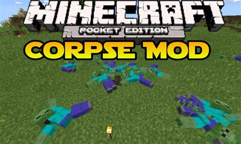 If you are a creator, love adventure, then i think minecraft was born for you. 0.14.1Corpse Mod - Minecraft Pocket Edition - Realistic ...