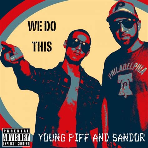 Young Piff And Sandor We Do This Mixtape