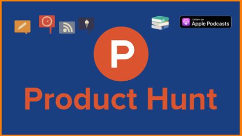 Everything You Need To Know About Product Hunt The Ultimate Guide For