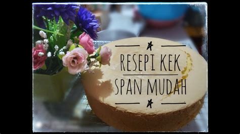 Check spelling or type a new query. Resepi kek span mudah - YouTube