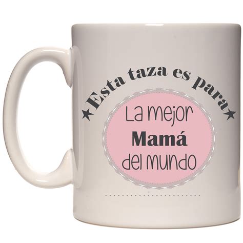 Esta Taza Es Para La Mejor Mama Del Mundo Tazas Tazas