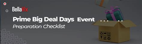 Prime Big Deal Days Event Preparation Checklist Bellavix