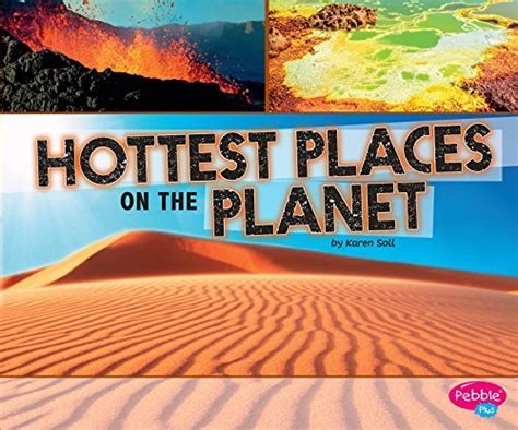 Hottest Places On The Planet Extreme Earth By Karen Soll Goodreads