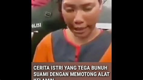 Cerita Istri Potong Titit Suami Lantaran Kesal Youtube