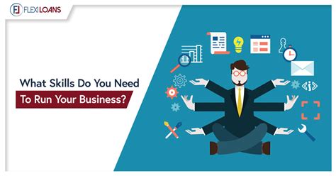 What Skills Do You Need To Run Your Business Flexiloans