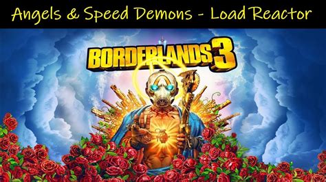 Guide for the angels and speed demons main mission in borderlands 3. Borderlands 3 | Angels And Speed Demons - Load Reactor ...