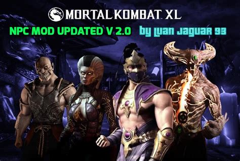 Mortal Kombat Xl Npc Mod Updated V By Luanjaguar File Moddb