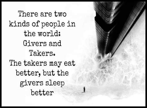 And givers, who are always trying to help people. Givers And Takers Quotes. QuotesGram
