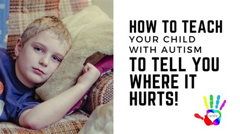 How To Teach A Child With Autism To Tell You Where It Hurts Patient Talk